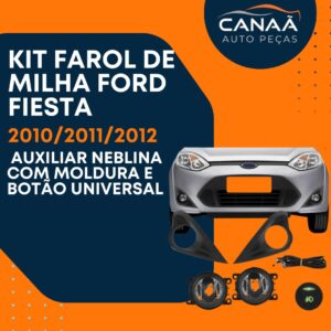 Kit Farol Milha Ford Fiesta 2010/2011/2012 Auxiliar Neblina com Moldura e Botão Universal