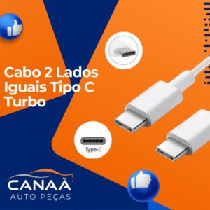 Cabos 2 Lados Iguais Tipo C Turbo